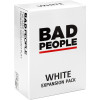 BAD PEOPLE - White Expansion Pack - The Game You Probably Shouldn't Play (100 New Question Cards)